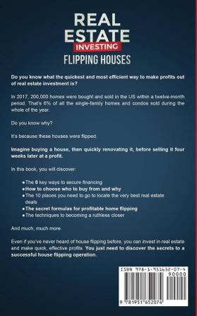 Real Estate Investing - Flipping Houses: Complete Beginner's Guide on How to Buy Rehab and Resell Residential Properties the Right Way for Profit. Achieve Financial Freedom with This Proven Method