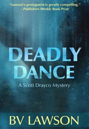 Deadly Dance: A Scott Drayco Mystery: 6