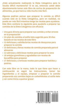 Meal Prep: La guía para principiantes a 70+ recetas Keto rápidas fáciles y bajas en calorias para quemar grasa y perder peso rápido (Keto Meal Prep en Español/Spanish Book) (Spanish Edition)