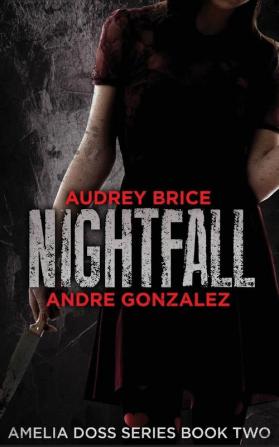 Nightfall (Amelia Doss Series Book 2)