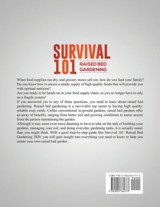 Survival 101 Raised Bed Gardening: The Essential Guide To Growing Your Own Food In 2020