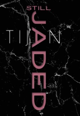 Still Jaded (Jaded Series Book 2 Hardcover)