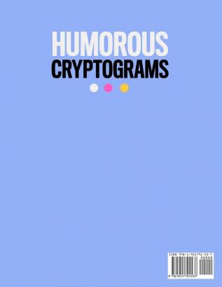 Humorous Cryptograms: 300 Large Print Puzzles To Keep You Entertained