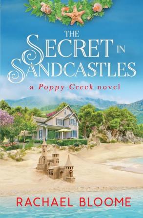 The Secret in Sandcastles: A Poppy Creek Novel: 3