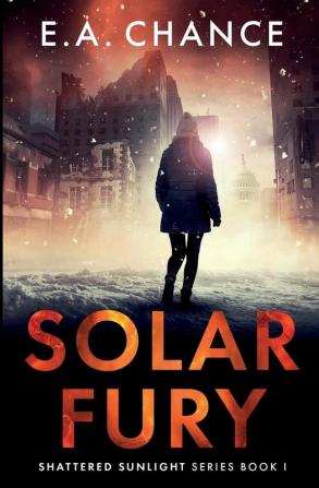 Solar Fury: 1 (Shattered Sunlight)