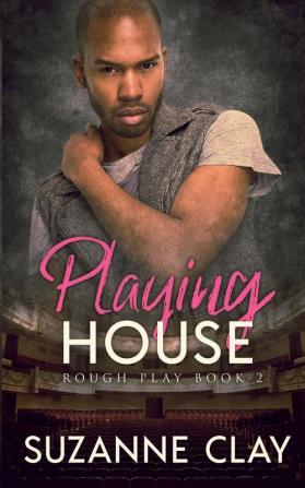 Playing House: 2 (Rough Play)