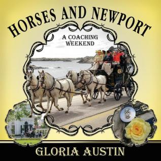 Horses and Newport: A Coaching Weekend - 2018