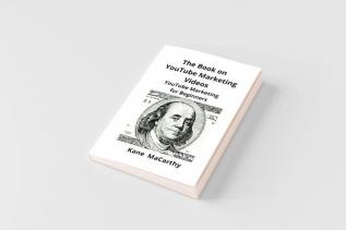 The Book on YouTube Marketing Videos