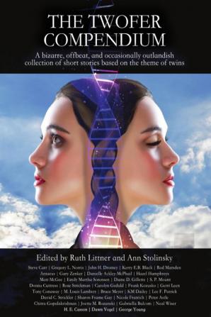 The Twofer Compendium: A bizarre offbeat and occasionally outlandish collection of short stories based on the theme of twins