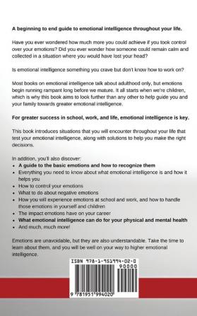 Emotional Intelligence at School and Work: Stages of Emotional Development from Childhood to Adulthood for Greater Success in School Work and Life