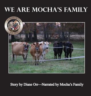 We Are Mocha's Family: A de Good Life Farm book: 3