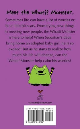 The Whatif Monster Chapter Book Series: A New Sister for Sebastian