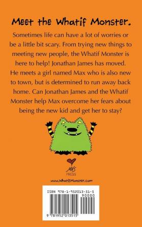 The Whatif Monster Chapter Book Series: A New Town for Jonathan James: 18