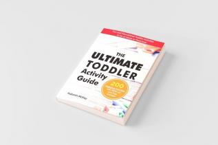 The Ultimate Toddler Activity Guide