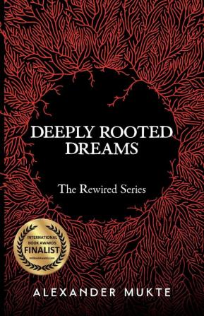 Deeply Rooted Dreams: 2 (The Rewired)