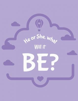 He Or She What Will It Be: New Due Date Journal Trimester Symptoms Organizer Planner New Mom Baby Shower Gift Baby Expecting Calendar Baby Bump Diary Keepsake Memory