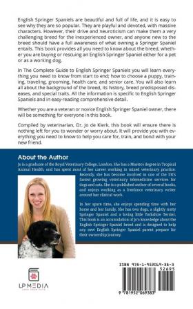 The Complete Guide to English Springer Spaniels: Learn the Basics of Training Nutrition Recall Hunting Grooming Health Care and more