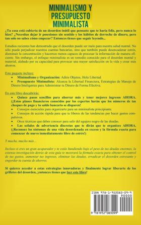 Minimalismo y presupuesto minimalista libro 2-en-1: La caja de herramienta #1 para principiantes para tener una forma minimalista de vida. Organice su hogar y consiga la libertad financiera.