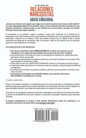 Curarse de relaciones narcisistas y de abuso emocional: Descubra cómo recuperarse protegerse y sanarse de relaciones abusivas tóxicas con un narcisista