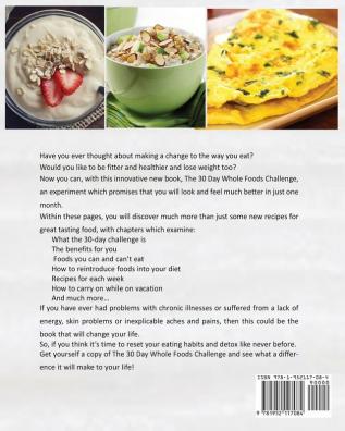 30 Day Whole Foods Challenge: Irresistible Whole Food Recipes For Your Healthy Lifestyle - Lose Weight Boost Your Metabolism and Prevent Disease