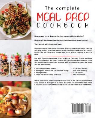 The Complete Meal Prep Cookbook: Delicious Simple and Easy Meal Prep Recipes for Smart People