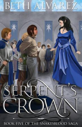 Serpent's Crown: 5 (Snakesblood Saga)