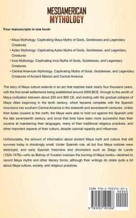 Mesoamerican Mythology: A Captivating Guide to Maya Mythology Aztec Mythology Inca Mythology and Central American Myths