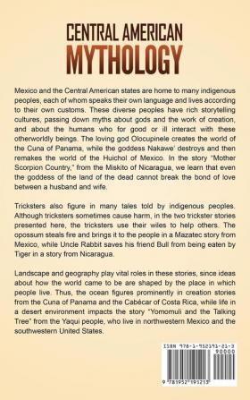 Central American Mythology: Captivating Myths of Gods Goddesses and Legendary Creatures of Ancient Mexico and Central America