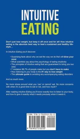 Intuitive Eating: A Revolutionary Program to Stop Dieting Binging Emotional Eating Overeating and Feel Finally Free to Live the Life You Want: a ... Overeating and Feel Finally Free to Live