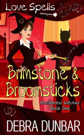 Brimstone and Broomsticks: 1 (Accidental Witches)