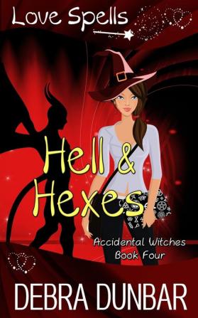 Hell and Hexes: 4 (Accidental Witches)