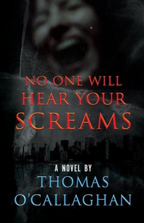 No One Will Hear Your Screams