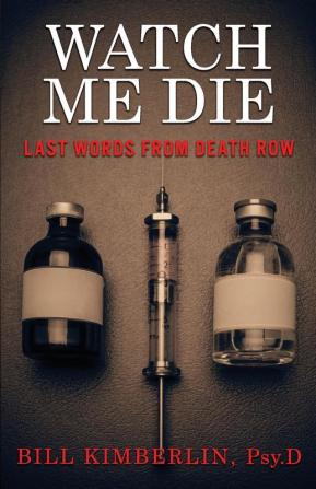 Watch Me Die: Last Words From Death Row