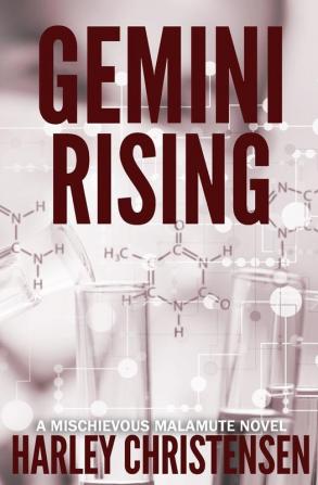 Gemini Rising: (Mischievous Malamute Mystery Series Book 1)