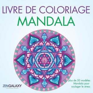 Livre de coloriage Mandala: plus de 50 modèles Mandala pour soulager le stress