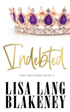 Indebted: 2 (King Brothers)