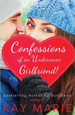 Confessions of an Undercover Girlfriend!: 2