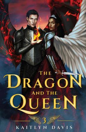 The Dragon and the Queen: 3 (The Raven and the Dove)