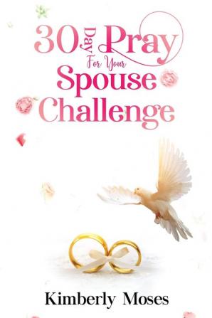 30 Day Pray For Your Spouse Challenge