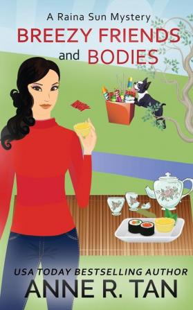 Breezy Friends and Bodies: A Raina Sun Mystery: A Chinese Cozy Mystery: 3