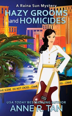 Hazy Grooms and Homicides: A Raina Sun Mystery: A Chinese Cozy Mystery: 8