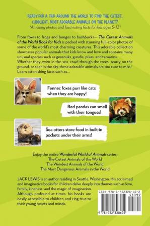 The Cutest Animals of the World Book for Kids: Stunning photos and fun facts about the most adorable animals on the planet!: 1 (Wonderful World of Animals)