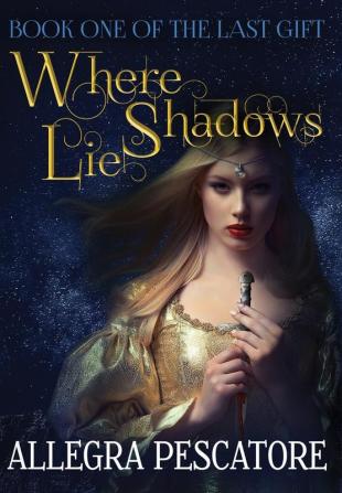 Where Shadows Lie: 1 (The Last Gift)