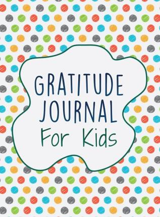 Gratitude Journal For Kids: Interactive With 30 Animal Coloring Designs