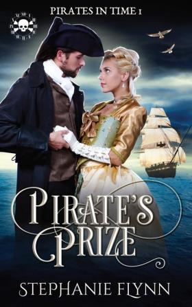 Pirate's Prize: A Time Travel Romance: 1 (Pirates in Time)