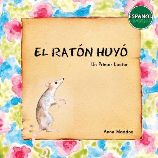 El Ratón Huyó