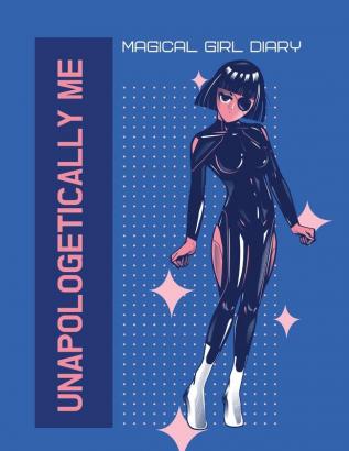 Unapologetically Me Magical Girl Diary: For Adults For Autism Moms For Nurses Moms Teachers Teens Women With Prompts Day and Night Self Love Gift