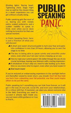 Public Speaking Panic: How to Go from Stage Fright to Stage-Ready in Less Than 24 Hours