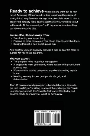 8 Weeks to 150 Consecutive Dips: Build up Your Upper Body Working Your Chest Shoulders and Triceps