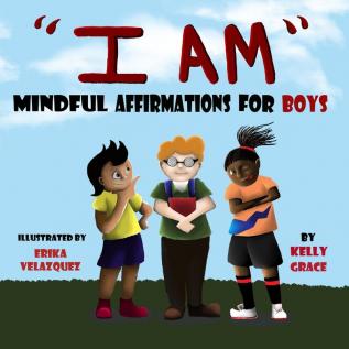 I Am: Positive Affirmations for Boys